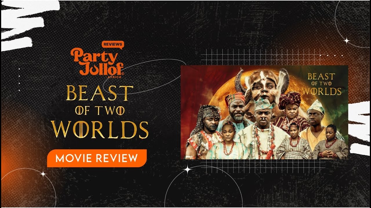 Ajakaju (Beast Of Two World) Movie Review - Party Jollof Africa