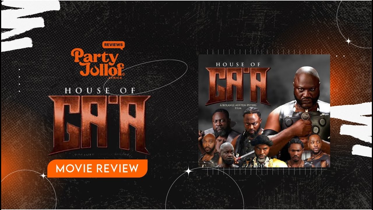 House of Ga’a Movie Review - Party Jollof Africa