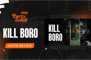 Kill Boro Movie Review - Party Jollof Africa