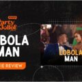 Lobola Man Movie Review - Party Jollof Africa