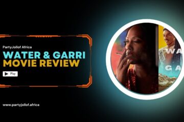 Water & Garri Movie Review - Party Jollof Africa