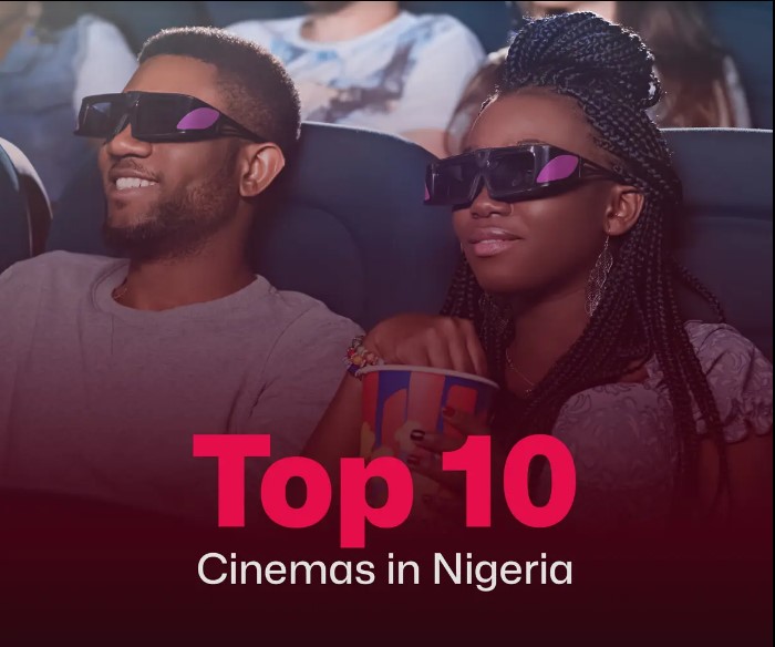 Top 10 Cinemas in Nigeria for an Unforgettable Movie Experience